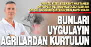Op. Dr. Özdemir Öztekin’den, bel ve sırt ağrıları için altın değerinde tavsiyeler