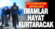 Din görevlileri, AFAD’tan arama kurtarma sertifikası aldı