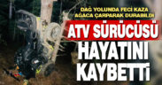 Denizli’de şarampole yuvarlanan ATV’nin sürücüsü öldü