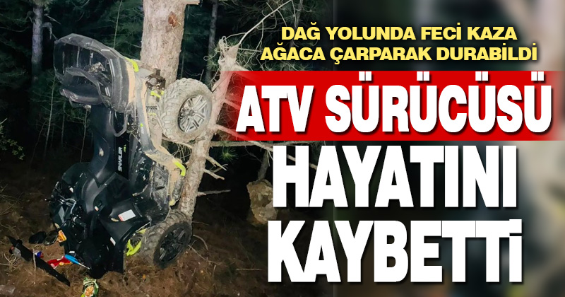 Denizli’de şarampole yuvarlanan ATV’nin sürücüsü öldü