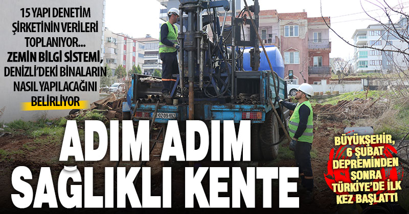 Sağlıklı kentleşme için yerin metrelerce altından numune alınıyor, binalar zemine göre yapılıyor