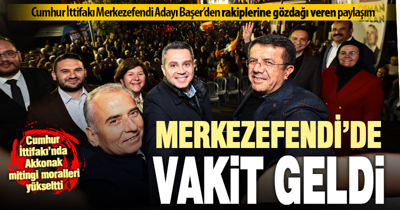Cumhur ttifak Merkezefendi Aday Ba er den Vakit Geldi Payla m Cumhur ttifak Merkezefendi Aday Ba er den Vakit Geldi Payla m