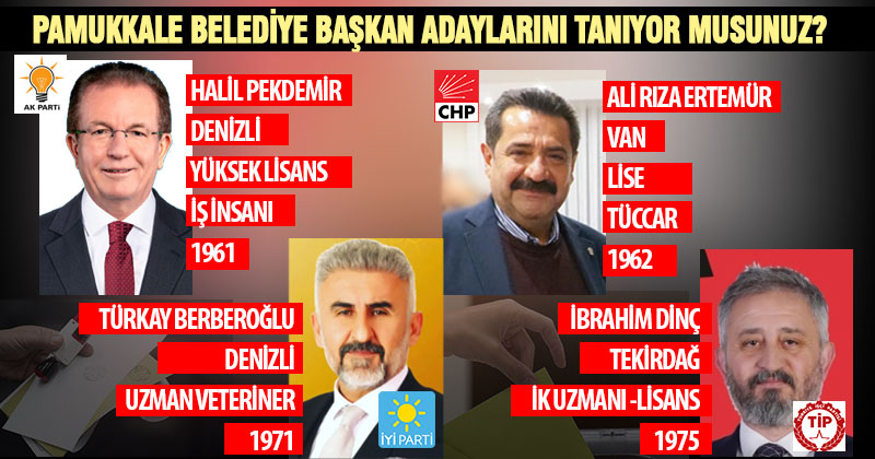 Pamukkale Belediye Başkan adayları kimler?