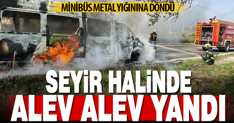 Seyir halindeki minibüsten geriye metal yığını kaldı