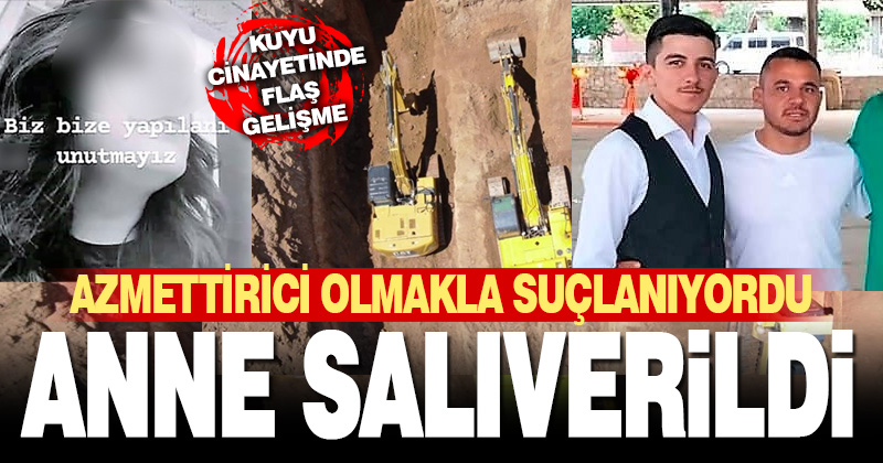 Azmettirici olmakla suçlanan anne serbest bırakıldı