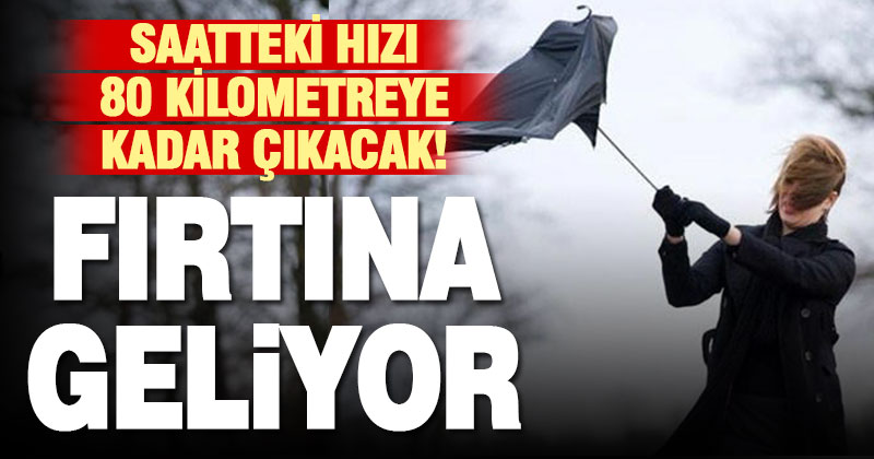 Denizli’de fırtına bekleniyor: Saatteki hızı 80 kilometreye çıkabilir