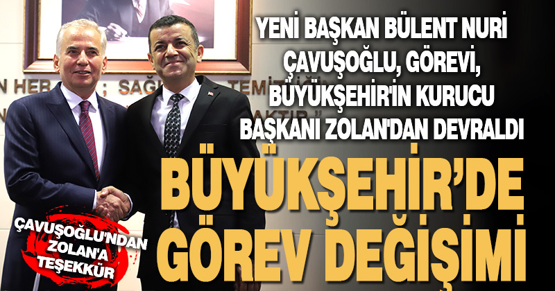 Denizli Büyükşehir Belediye Başkanı Bülent Nuri Çavuşoğlu görevi devraldı
