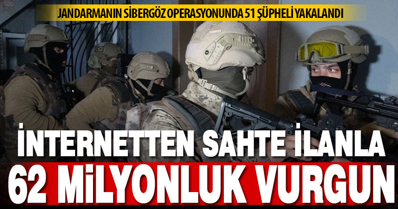 İnternetteki sahte ilanlarla 62 milyon lira dolandıran 51 şüpheli yakalandı
