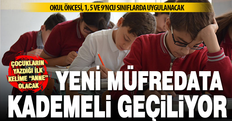 Yeni müfredat, gelecek eğitim-öğretim döneminde 4 sınıf kademesinde başlayacak