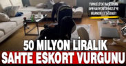 50 milyon liralık vurgun yapan çeteye operasyon: 17 gözaltı