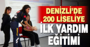 Denizli’de 200 lise öğrencisine ilk yardım eğitimi verildi