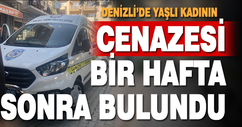 1 haftadır haber alınamayan yaşlı kadın ölü olarak bulundu