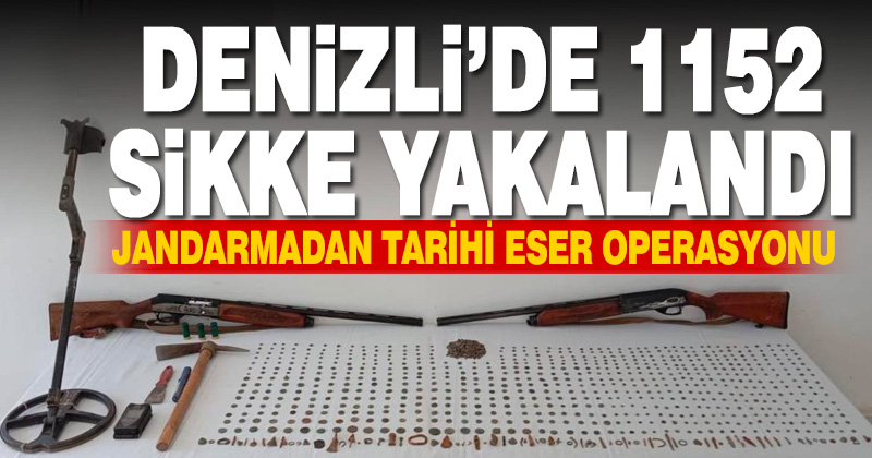 Denizli’de 1152 parça tarihi eser ele geçirildi