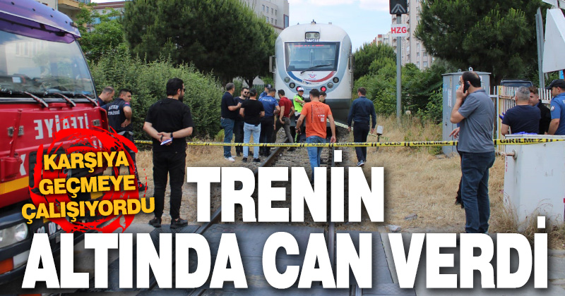 Karşı geçmek isteyen yaşlı kadın trenin altında kaldı