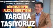 Ak Parti Genel Başkan Yardımcısı Nihat Zeybekci:  Alkol serbestisini yargıya taşıyoruz