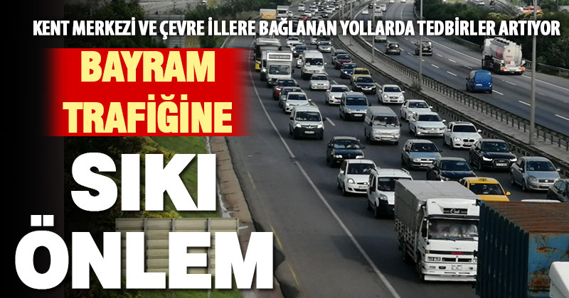 Denizli Emniyet Müdürlüğü, bayram trafiği için ek önlemler alacak