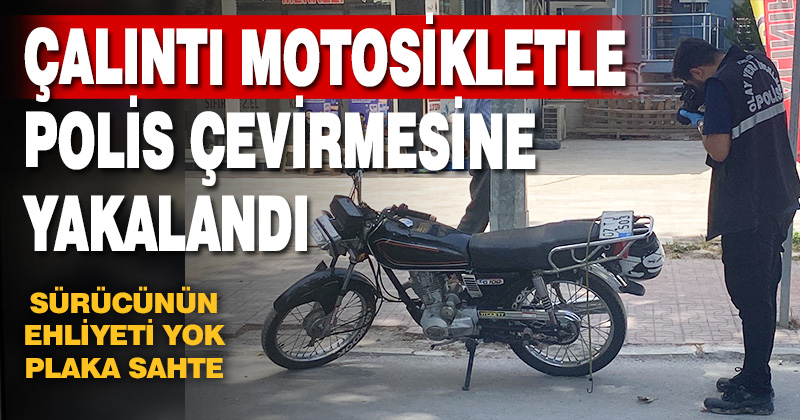 Çalıntı motosikletle polis çevirmesine yakalandı