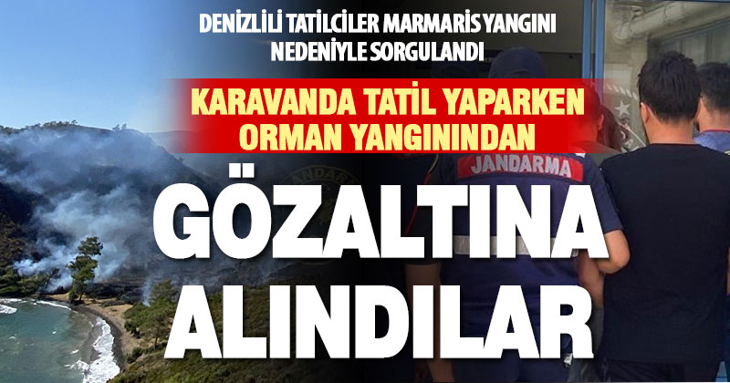 Denizli’den tatile giden 3 kişi Bördübet yangını nedeniyle gözaltına alınıp sorgulandı