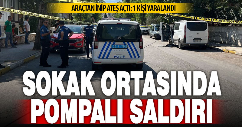 Sokak ortasındaki pompalı tüfekli saldırıda 1 kişi yaralandı