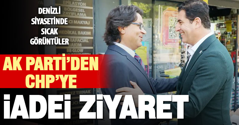 Ak Parti Denizli yönetiminden,  CHP’ye iadei ziyaret