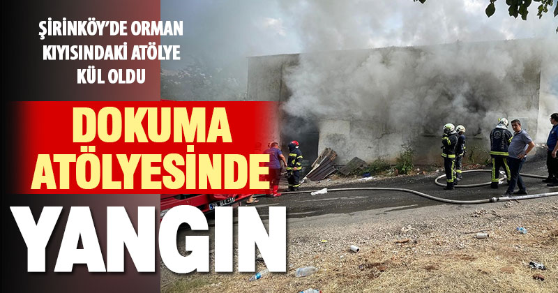 Dokuma atölyesindeki yangın işyerini kullanılamaz hale getirdi
