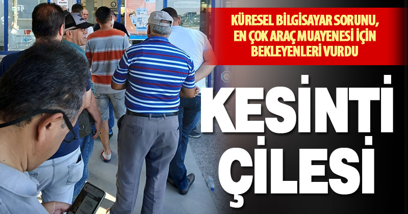 Bilgisayarlar devre dışı kalınca, hizmetler aksadı, uzun kuyruklar oluştu