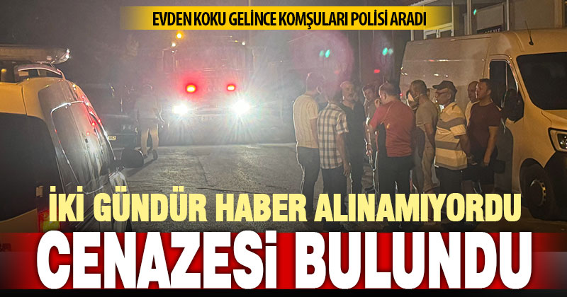 Haber alınamayan vatandaşın 2 gün sonra evinde cenazesi bulundu