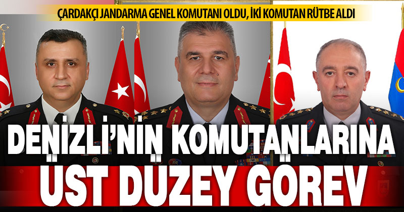 Denizli’nin Jandarma komutanlarına üst düzey görevler