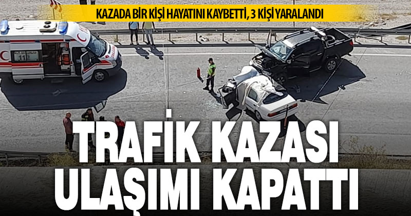 Acıpayam-Çameli yolunun kapanmasına neden olan kazada 1 kişi hayatını kaybetti