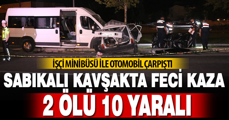 Sabıkalı Kavşakta Feci Kaza: 2 Ölü 10 Yaralı