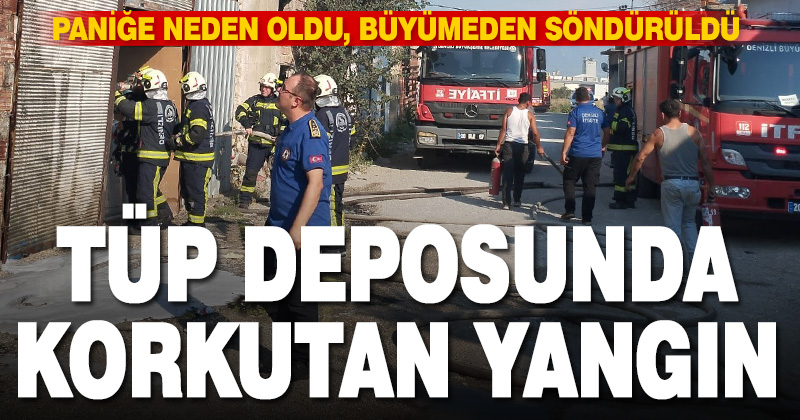 Tüp deposunda çıkan yangın paniğe neden oldu