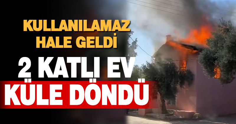 İki katlı ev çıkan yangında kullanılamaz hale geldi