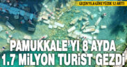 Pamukkale’nin turist sayısında artış: Yılın 8 ayında 1.7 milyon turist ziyaret etti
