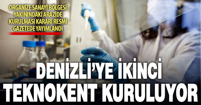 Denizli Organize Sanayi Bölgesi yakınına Denizli’nin ikinci teknokenti kuruluyor