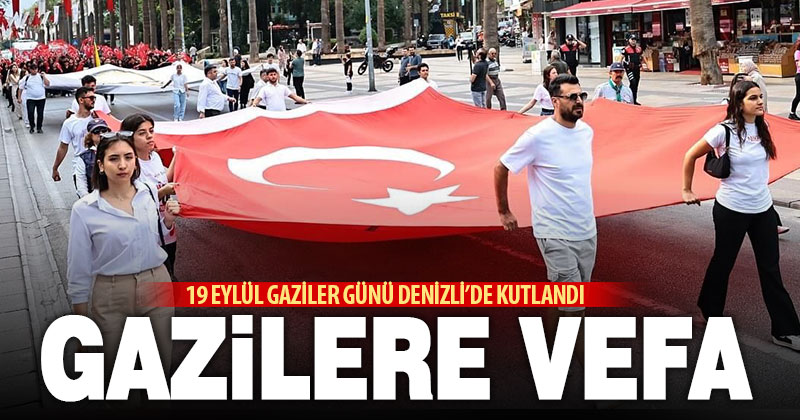 Denizli’de Gaziler Günü törenlerle kutlandı