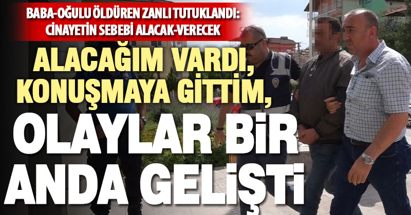 Burdur’da baba ve oğlunu öldüren katil zanlısı tutuklandı
