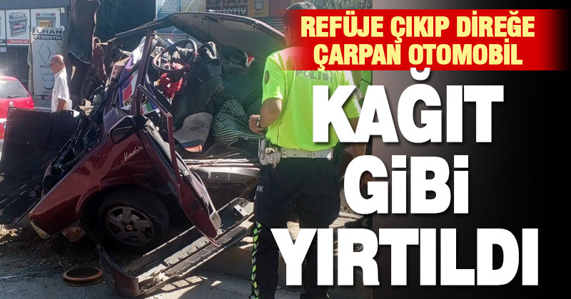 Direğe çarpan otomobil ortadan ikiye bölündü