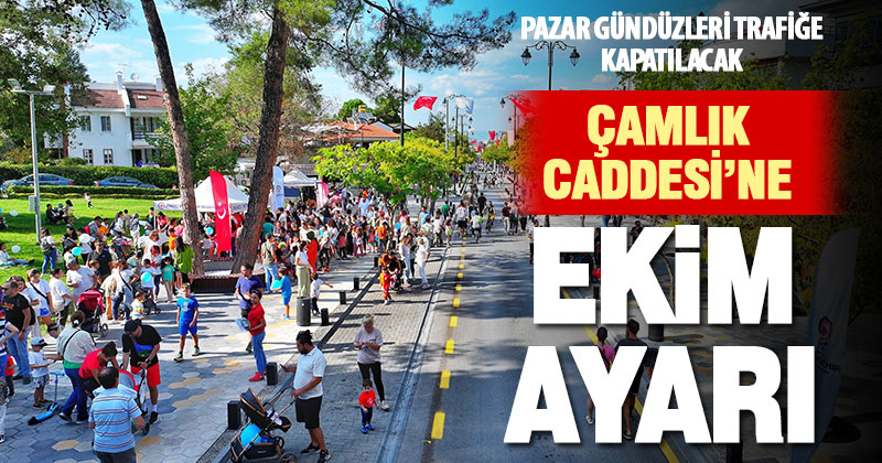 Çamlık Bulvarı ekim ayı boyunca pazar günleri trafiğe kapatılacak