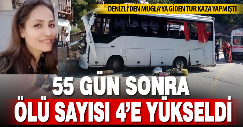 Muğla’daki tur kazasından Denizli’ye 4. acı haber geldi
