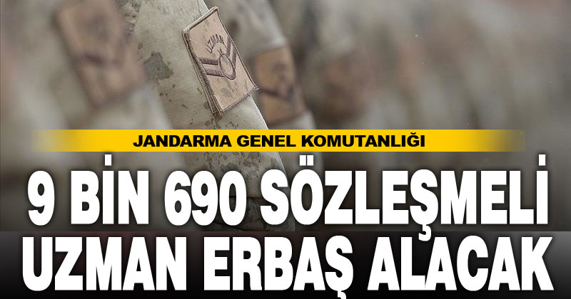 Jandarma Genel Komutanlığına 9 bin 690 sözleşmeli uzman erbaş alınacak