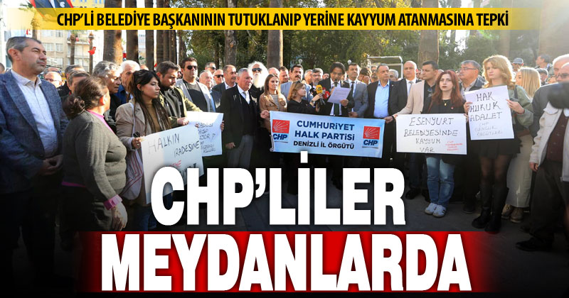 CHP’liler Denizli’de Esenyurt eylemi yaptı