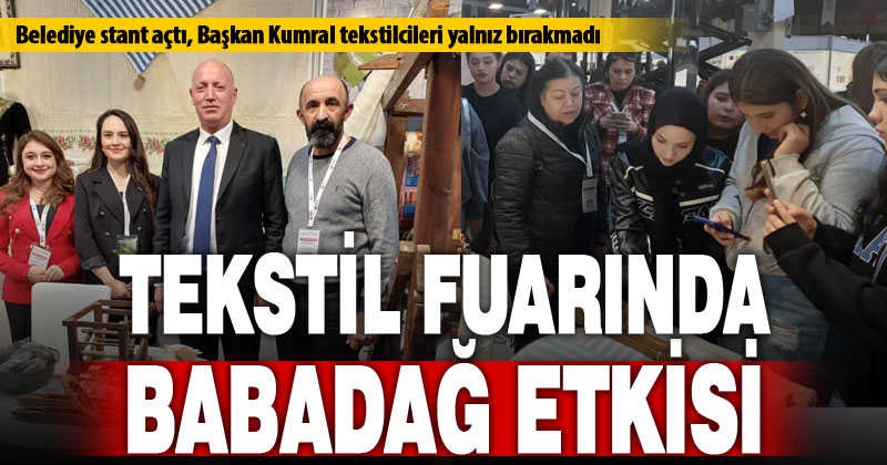 Babadağ Belediyesi’nin tekstil fuarındaki standı ilgi gördü