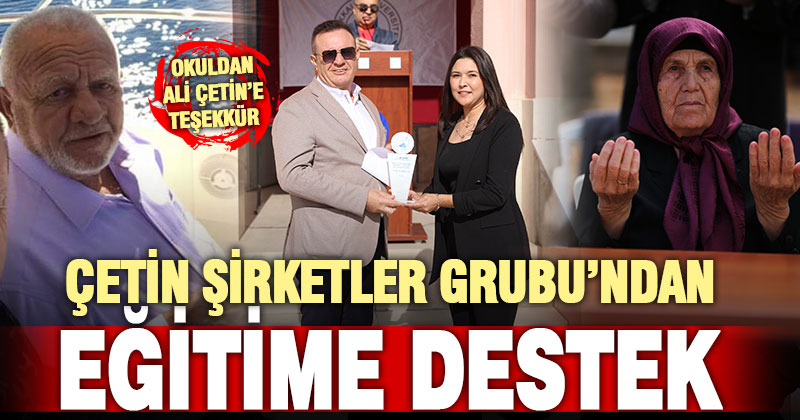 Çetin Şirketler Grubu’ndan eğitime destek sürüyor