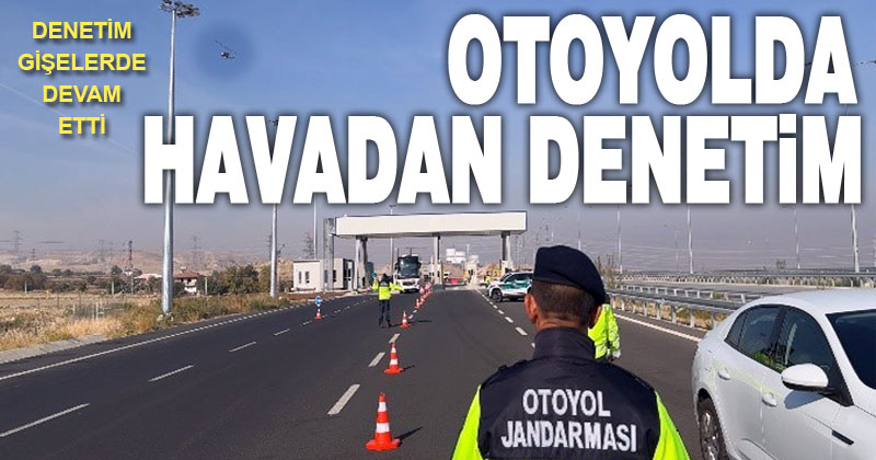 Otoyol jandarması cayrokopter ile Denizli-Aydın otoyolunda havadan denetim yaptı