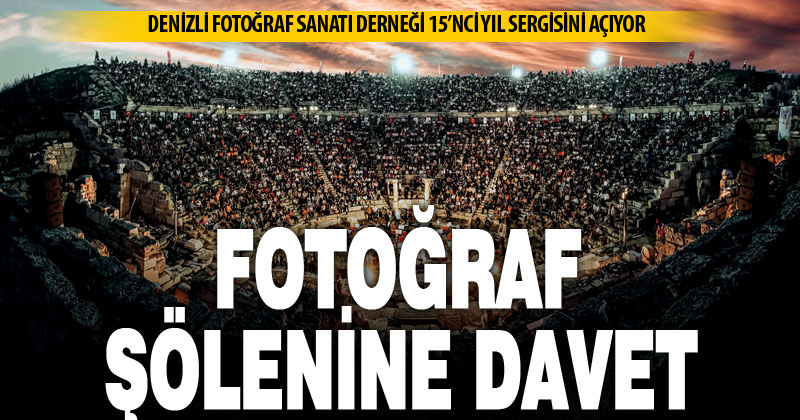 Denizli Fotoğraf Sanatı Derneği’nden 15. Geleneksel Fotoğraf Sergisi açılıyor