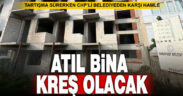 Sarayköy’de belediyeye ait atıl kalan bina kreş olacak