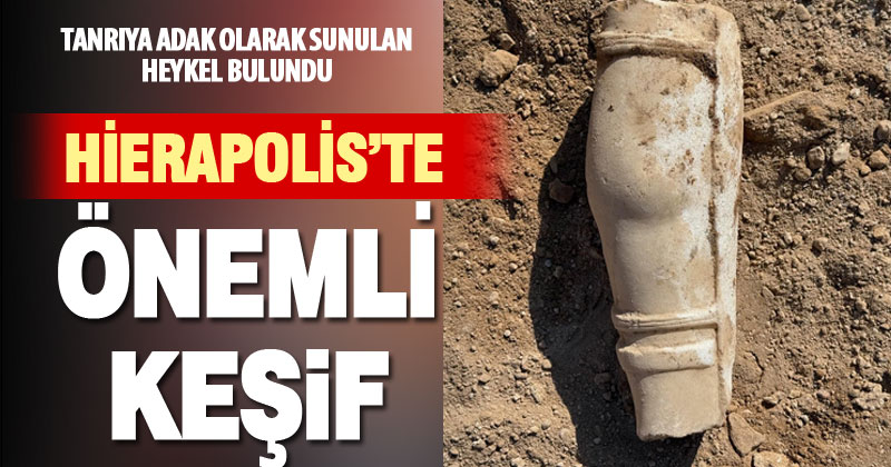 Hierapolis’te önemli arkeolojik keşif