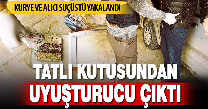 Tatlı kutusundan uyuşturucu çıktı