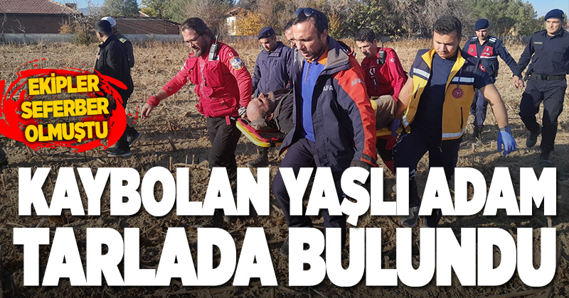 Çivril’de kaybolan yaşlı adam tarlada bulundu