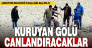 Kolak Gölü’nü yeniden canlandırmak için çalışma başladı